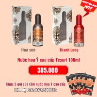Nước hoa Ý cao cấp Tesori 100ml - 385.000  - Tặng 5 gói sữa tắm nước hoa Ý cao cấp Tesori (2 loại hoa sen, thanh long)