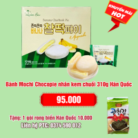 Bánh Mochi Chocopie nhân kem chuối 310g Hàn Quốc: 95.000 - 1 gói rong biển Hàn Quốc 10.000