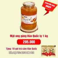 Mật ong gừng Hàn Quốc lọ 1 kg: 205.000 - Tặng 1 gói kẹo sâm Hàn Quốc 45.000