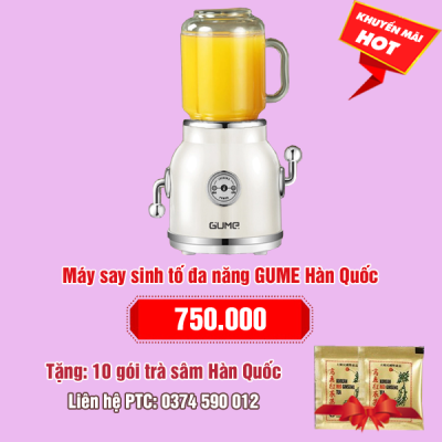 Máy say sinh tố đa năng GUME Hàn Quốc: 750.000 - Tặng 10 gói trà sâm