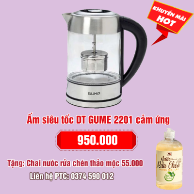 Ấm siêu tốc DT GUME 2201 cảm ứng: 950.000 - Tặng 1 chai 500ml nước rửa chén thảo mộc 55.000